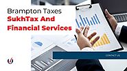 Brampton Taxes - SukhTax And Financial Services