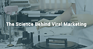 How to Succeed - The Science Behind Viral Marketing