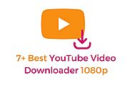7+ Best YouTube Video Downloader 1080p - Adapt Right