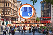 What is the Google Business Profile Video Size Limit? - SEO Power Solutions