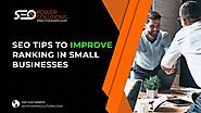 SEO Tips to Improve Ranking in Small Businesses