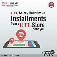 Now Get UTL Products on Easy Installments from Your Nearest UTL Solar Store