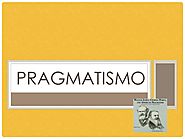 Pragmatismo, Peirce, James, Dewey