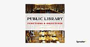 Public Library: Functions & Objectives