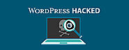 How to Fix Your Hacked WordPress Website