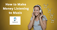 How To Make Money Listening To Music | iOpenUSA