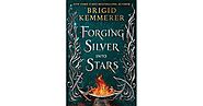 Forging Silver into Stars (Forging Silver into Stars, #1)