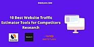 10 Best Website Traffic Estimator Tools for Competitor’s Research