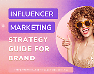 Influencer marketing strategy to grow your business