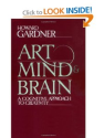 Art, Mind, And Brain: A Cognitive Approach To Creativity: Howard E. Gardner: 9780465004454: Amazon.com: Books