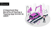 4 Important Key Benefits of Having a Towing App Similar to UBER | UnicoTaxi