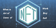 What are NFTs? NFT Uses? Buy NFT & More