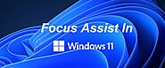 How to use Focus Assist Windows 11