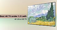 4+ Best 4K TV under 1.5 lakh in India (July 2022) - 91brands