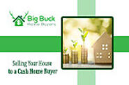 4 Benefits of Selling Your House to a Cash Home Buyer