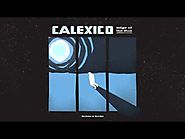 Calexico - "Bullets & Rocks"