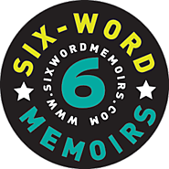 SMITH Magazine Six-Word Memoirs