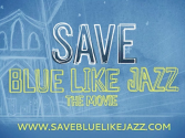 SAVE Blue Like Jazz! (the movie)