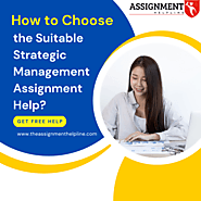 How to Choose the Suitable Strategic Management Assignment Help? | Global Net Bit