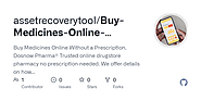 GitHub - assetrecoverytool/Buy-Medicines-Online-Without-a-Prescription: Buy Medicines Online Without a Prescription. ...