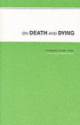 On Death And Dying (Elisabeth Kubler-Ross)