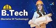 B.Tech (Bachelor Of Technology) Admission, Course, Exams & Eligibility