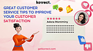 Great Customer Service Tips to Improve Your Customer Satisfaction