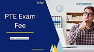 PTE Exam Fee And 3 Simple Steps To Register PTE Exam