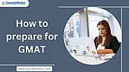 How to prepare for GMAT - Top 10 Study advice for GMAT