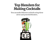Top Blenders for Making Cocktails