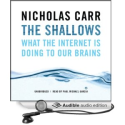 Amazon.com: The Shallows: What the Internet Is Doing to Our Brains (Audible Audio Edition): Nicholas Carr, Paul Micha...