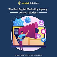 The Best Digital Marketing Agency - Analyt Solutions