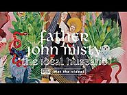 Father John Misty - "The Ideal Husband"