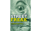 'Street Freak: Money and Madness at Lehman Brothers'