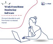 Work From Home Monitoring Software To Stay Productive
