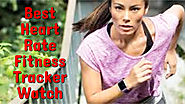 Best Heart Rate Fitness Tracker Watch