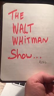 Walt Whitman Show - part 33 (resumed)