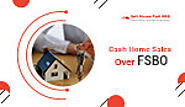 5 Benefits of Cash Home Sales Over FSBO
