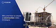 Why and How to Create a Construction Video Timelapse - Studio 52