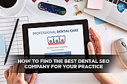 How to Find the Best Dental SEO Company for Your Practice - Local SEO Search Inc.
