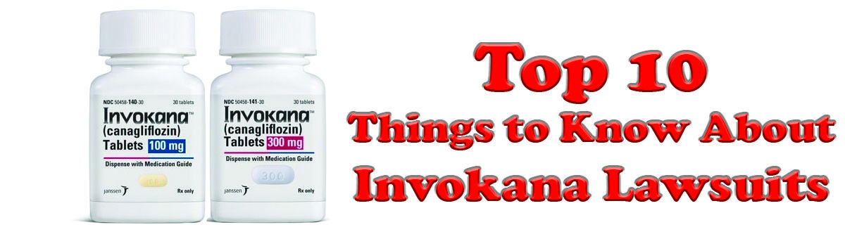 Headline for Top 10 Things to Know About Invokana Lawsuits
