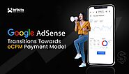 Google AdSense Transitions Towards eCPM Payment Model