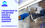 7 Questions To Ask Before Hiring A Window Cleaning Company.