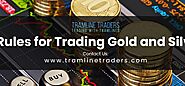 Full Knowledge about Rules for Trading Gold and Silver