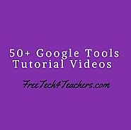 Free Technology for Teachers: 50+ Google Tools Tutorial Videos