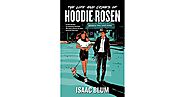 The Life and Crimes of Hoodie Rosen by Isaac Blum
