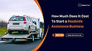 Cost of Launching Roadside Assistance Business in 2024