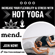 Get Flexible Hot Yoga Classes!