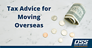Website at https://www.ossworldwidemovers.com/news/tax-advice-for-moving-overseas/