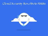Discover the Cloud Security Benefits to SMBs